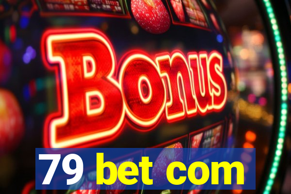 79 bet com